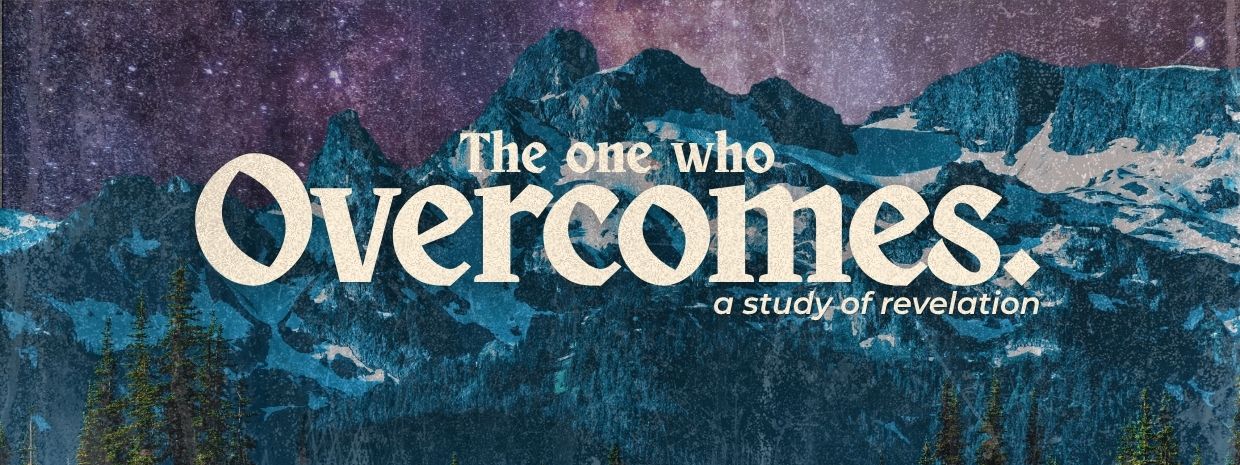 The One Who Overcomes: A Study of Revelation